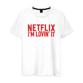 Мужская футболка хлопок с принтом NETFLIX - IM LOVIN IT в Петрозаводске, 100% хлопок | прямой крой, круглый вырез горловины, длина до линии бедер, слегка спущенное плечо. | netflix | нетфликс | сериалы | фильмы