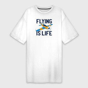Платье-футболка хлопок с принтом Летать   это моя Жизнь в Петрозаводске,  |  | fly | flying | life | plane | летчик | надписи | надпись | пилот | полет | самолет | туризм | турист