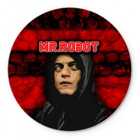 Коврик для мышки круглый с принтом Mr.robot в Петрозаводске, резина и полиэстер | круглая форма, изображение наносится на всю лицевую часть | robot | драма | мистер | мистер робот | психологический триллер | рами малек | робот | технотриллер