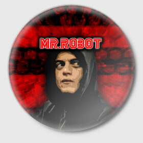 Значок с принтом Mr.robot в Петрозаводске,  металл | круглая форма, металлическая застежка в виде булавки | Тематика изображения на принте: robot | драма | мистер | мистер робот | психологический триллер | рами малек | робот | технотриллер