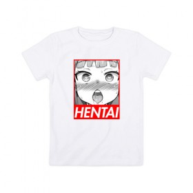 Детская футболка хлопок с принтом HENTAI в Петрозаводске, 100% хлопок | круглый вырез горловины, полуприлегающий силуэт, длина до линии бедер | ahegao | anime | japan | manga | sempai | senpai | аниме | ахегао | лицо | манга | семпай | сенпай | япония
