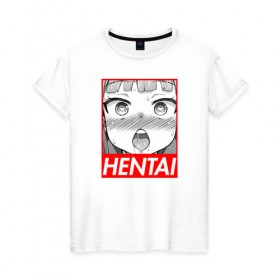 Женская футболка хлопок с принтом HENTAI в Петрозаводске, 100% хлопок | прямой крой, круглый вырез горловины, длина до линии бедер, слегка спущенное плечо | ahegao | anime | japan | manga | sempai | senpai | аниме | ахегао | лицо | манга | семпай | сенпай | япония