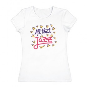 Женская футболка хлопок с принтом Джаз в Петрозаводске, 100% хлопок | прямой крой, круглый вырез горловины, длина до линии бедер, слегка спущенное плечо | instrumental | jazz. music | джаз | музыка
