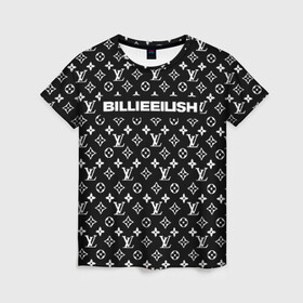 Женская футболка 3D с принтом BILLIE EILISH в Петрозаводске, 100% полиэфир ( синтетическое хлопкоподобное полотно) | прямой крой, круглый вырез горловины, длина до линии бедер | be | billie | billie eilish | blohsh | brand | france | logo | louis vuitton | lv | pattern | билли | билли айлиш | бренд | лв | лого | лоуис вуиттон | луи вуиттон | мода | паттерн | фигуры | франция