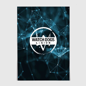 Постер с принтом WATCH DOGS LEGION в Петрозаводске, 100% бумага
 | бумага, плотность 150 мг. Матовая, но за счет высокого коэффициента гладкости имеет небольшой блеск и дает на свету блики, но в отличии от глянцевой бумаги не покрыта лаком | ded sec | hacker | legion | watch dogs | watch dogs 2 | watch dogs legion | легион | хакер