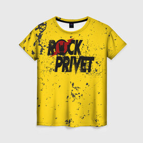 Женская футболка 3D с принтом Rock Privet в Петрозаводске, 100% полиэфир ( синтетическое хлопкоподобное полотно) | прямой крой, круглый вырез горловины, длина до линии бедер | rock | rock privet | рок. рок привет
