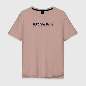 Мужская футболка хлопок Oversize с принтом SpaceX engineer  в Петрозаводске, 100% хлопок | свободный крой, круглый ворот, “спинка” длиннее передней части | elon | mars | musk | spascex | астронавт | илон | инженер | космос | маск | ракета