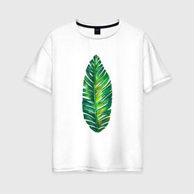 Женская футболка хлопок Oversize с принтом Лист в Петрозаводске, 100% хлопок | свободный крой, круглый ворот, спущенный рукав, длина до линии бедер
 | лист | лист пальмы | минимализм | тропики