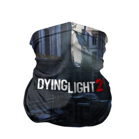 Бандана-труба 3D с принтом DYING LIGHT 2 в Петрозаводске, 100% полиэстер, ткань с особыми свойствами — Activecool | плотность 150‒180 г/м2; хорошо тянется, но сохраняет форму | dying light | dying light 2 | dying light the following | dying light: the following | horror | survivor | зомби | игры | умирающий свет