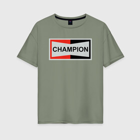 Женская футболка хлопок Oversize с принтом Champion в Петрозаводске, 100% хлопок | свободный крой, круглый ворот, спущенный рукав, длина до линии бедер
 | champion | однажды в голливуде | чемпион