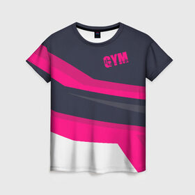 Женская футболка 3D с принтом GYM в Петрозаводске, 100% полиэфир ( синтетическое хлопкоподобное полотно) | прямой крой, круглый вырез горловины, длина до линии бедер | bodybuilding | diet | exercise | fitness | gym | heath | motivation | muscle | phil | training | workout | бодибилдинг | мотивация | олимпия | сила | спорт | фитнес