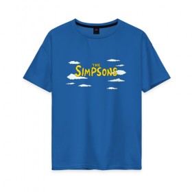 Женская футболка хлопок Oversize с принтом Симпсоны в Петрозаводске, 100% хлопок | свободный крой, круглый ворот, спущенный рукав, длина до линии бедер
 | simpson | simpsons | заставка | логотип | надпись | название | небо | облака | семейка | симпсон | симпсоны | шрифт