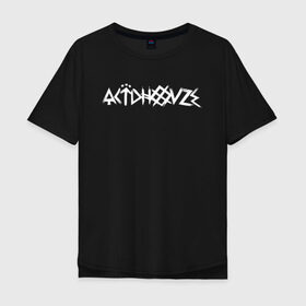 Мужская футболка хлопок Oversize с принтом ATL ACIDHOUZE в Петрозаводске, 100% хлопок | свободный крой, круглый ворот, “спинка” длиннее передней части | 