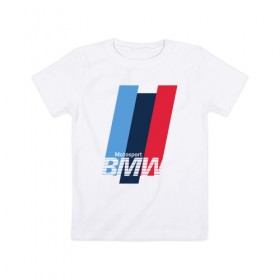Детская футболка хлопок с принтом BMW motosport в Петрозаводске, 100% хлопок | круглый вырез горловины, полуприлегающий силуэт, длина до линии бедер | auto | bmw | bmw motorsport | im | x5 | x6 | беха | бмв | бэха
