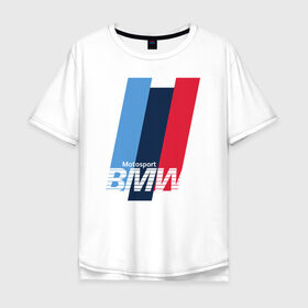 Мужская футболка хлопок Oversize с принтом BMW motosport в Петрозаводске, 100% хлопок | свободный крой, круглый ворот, “спинка” длиннее передней части | Тематика изображения на принте: auto | bmw | bmw motorsport | im | x5 | x6 | беха | бмв | бэха