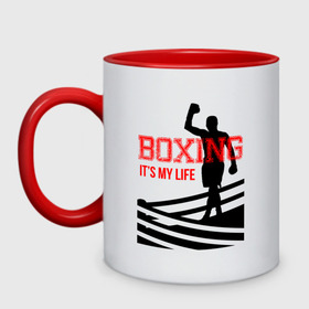 Кружка двухцветная с принтом Boxing its my life (двухсторонняя) в Петрозаводске, керамика | объем — 330 мл, диаметр — 80 мм. Цветная ручка и кайма сверху, в некоторых цветах — вся внутренняя часть | boxing | бокс