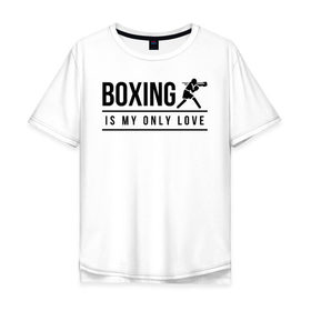 Мужская футболка хлопок Oversize с принтом Boxing (двухсторонняя) в Петрозаводске, 100% хлопок | свободный крой, круглый ворот, “спинка” длиннее передней части | Тематика изображения на принте: boxing | my life | бокс | моя жизнь
