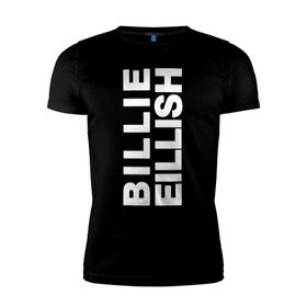 Мужская футболка премиум с принтом Billie Eilish. в Петрозаводске, 92% хлопок, 8% лайкра | приталенный силуэт, круглый вырез ворота, длина до линии бедра, короткий рукав | bili | billie eilish | били | билли айлиш | музыка