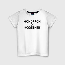 Детская футболка хлопок с принтом TOMORROW X TOGETHER в Петрозаводске, 100% хлопок | круглый вырез горловины, полуприлегающий силуэт, длина до линии бедер | Тематика изображения на принте: 