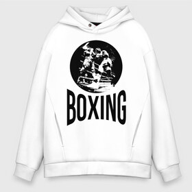 Мужское худи Oversize хлопок с принтом Boxing (двухсторонняя) в Петрозаводске, френч-терри — 70% хлопок, 30% полиэстер. Мягкий теплый начес внутри —100% хлопок | боковые карманы, эластичные манжеты и нижняя кромка, капюшон на магнитной кнопке | boxer | boxing | fight | mma | бокс | боксер | тайский бокс