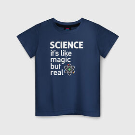Детская футболка хлопок с принтом Наука как магия,только реальна в Петрозаводске, 100% хлопок | круглый вырез горловины, полуприлегающий силуэт, длина до линии бедер | Тематика изображения на принте: science | атом | магия | мозг | наука | наука рулит | научный | учёные | учёный