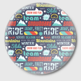 Значок с принтом Snowboard, ride, winter в Петрозаводске,  металл | круглая форма, металлическая застежка в виде булавки | горы | зима | природа | снег | сноуборд | спорт