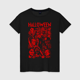 Женская футболка хлопок с принтом Halloween маньяки из кино в Петрозаводске, 100% хлопок | прямой крой, круглый вырез горловины, длина до линии бедер, слегка спущенное плечо | 