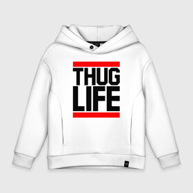 Детское худи Oversize хлопок с принтом THUG LIFE  в Петрозаводске, френч-терри — 70% хлопок, 30% полиэстер. Мягкий теплый начес внутри —100% хлопок | боковые карманы, эластичные манжеты и нижняя кромка, капюшон на магнитной кнопке | Тематика изображения на принте: 2pac | thug life | tupac | tupac shakur | жизнь головореза | тупак | тупак шакур