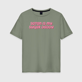 Женская футболка хлопок Oversize с принтом satan is my sugar daddy в Петрозаводске, 100% хлопок | свободный крой, круглый ворот, спущенный рукав, длина до линии бедер
 | 80 е | 90 е | cute | daddy | satan | любовь | милая | мило | ретро | сериалы