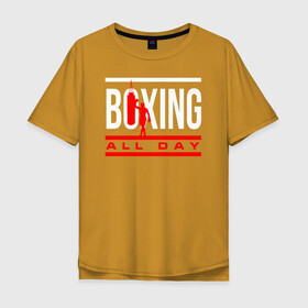 Мужская футболка хлопок Oversize с принтом Boxing All day в Петрозаводске, 100% хлопок | свободный крой, круглый ворот, “спинка” длиннее передней части | boxer | boxing | fight | mma | бокс | боксер | кикбоксинг | тайский бокс