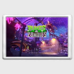 Магнит 45*70 с принтом  Plants vs. Zombies в Петрозаводске, Пластик | Размер: 78*52 мм; Размер печати: 70*45 | 2 | battle | defense | for | garden | mod | neighborville | pvz | tower | warfare | битва | дзен | за | зомби | пвз | против | растения | сад