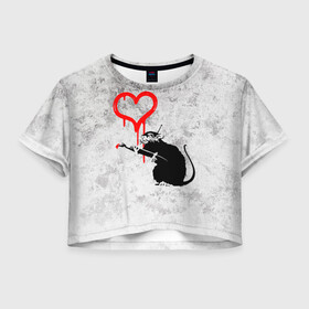 Женская футболка Crop-top 3D с принтом BANKSY | БЭНКСИ | СЕРДЦЕ | LOVE в Петрозаводске, 100% полиэстер | круглая горловина, длина футболки до линии талии, рукава с отворотами | banksy | heart | бэнкси | сердце