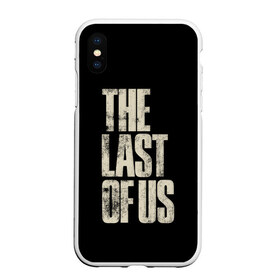 Чехол для iPhone XS Max матовый с принтом THE LAST OF US в Петрозаводске, Силикон | Область печати: задняя сторона чехла, без боковых панелей | game | horror | survival horror | the last | the last of us | the last of us remastered | игра | компьютерная игра | экшн