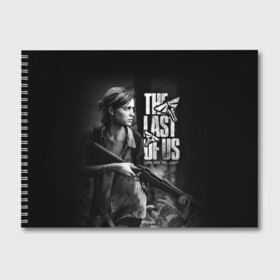 Альбом для рисования с принтом THE LAST OF US в Петрозаводске, 100% бумага
 | матовая бумага, плотность 200 мг. | fireflies | look for the light | the last of us | джоэл | игры | одни из нас | цикады | элли