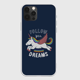 Чехол для iPhone 12 Pro Max с принтом Unicorn Follow your Dreams в Петрозаводске, Силикон |  | Тематика изображения на принте: care | dream | fantasy | horn | horse | magic | night | rainbow | star | stars | unicorn | единорог | звезда | звезды | инрог | конь | лошадь | магия | мечта | ночь | радуга | рог | фантастика | фентези