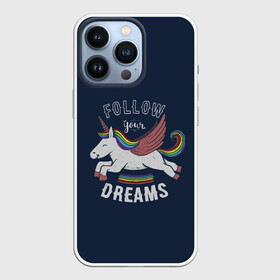 Чехол для iPhone 13 Pro с принтом Unicorn. Follow your Dreams в Петрозаводске,  |  | Тематика изображения на принте: care | dream | fantasy | horn | horse | magic | night | rainbow | star | stars | unicorn | единорог | звезда | звезды | инрог | конь | лошадь | магия | мечта | ночь | радуга | рог | фантастика | фентези