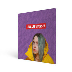 Холст квадратный с принтом BILLIE EILISH в Петрозаводске, 100% ПВХ |  | bad guy | billie | eilish | ocean eyes | айлиш | билли | девушка | певица | эйлиш