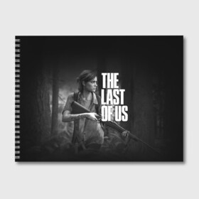 Альбом для рисования с принтом THE LAST OF US в Петрозаводске, 100% бумага
 | матовая бумага, плотность 200 мг. | cicadas | fireflies | naughty dog | the last of us | the last of us part 2 | джоэл | последние из нас | цикады | элли