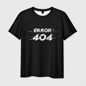 Мужская футболка 3D с принтом Error 404 в Петрозаводске, 100% полиэфир | прямой крой, круглый вырез горловины, длина до линии бедер | 404 | error | error 404 | glitch | soul not found | windows | глитч | глич | код | компьютер | компьютеры | надпись | ошибка | ошибка 404 | прикольная | прикольные | сбой