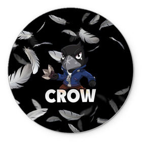 Коврик для мышки круглый с принтом Brawl Stars CROW в Петрозаводске, резина и полиэстер | круглая форма, изображение наносится на всю лицевую часть | brawl | brawl stars | crow | leon | stars | бравл | бравл старс | браво старс | ворон | ворона | игра | компьютерная | кров | леон | онлайн | старс