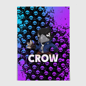 Постер с принтом Brawl Stars CROW в Петрозаводске, 100% бумага
 | бумага, плотность 150 мг. Матовая, но за счет высокого коэффициента гладкости имеет небольшой блеск и дает на свету блики, но в отличии от глянцевой бумаги не покрыта лаком | brawl | brawl stars | crow | leon | stars | бравл | бравл старс | браво старс | ворон | ворона | игра | компьютерная | кров | леон | онлайн | старс