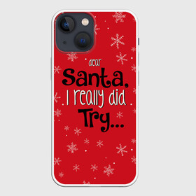 Чехол для iPhone 13 mini с принтом Dear Santa в Петрозаводске,  |  | Тематика изображения на принте: santa | дед мороз | каникулы | мороз | новогодний свитер | новый год | оливье | праздник | рождество | санта клаус | свитер новогодний | снег | снегурочка | снежинки