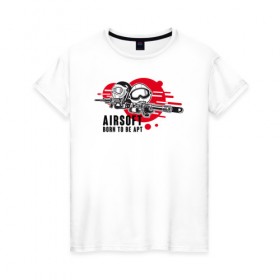 Женская футболка хлопок с принтом AIRSIFT BORN TO BE APT в Петрозаводске, 100% хлопок | прямой крой, круглый вырез горловины, длина до линии бедер, слегка спущенное плечо | airsoft | оружие | снаряжение | страйкбол