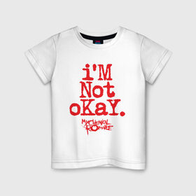 Детская футболка хлопок с принтом IM NOT OKAY. в Петрозаводске, 100% хлопок | круглый вырез горловины, полуприлегающий силуэт, длина до линии бедер | black parade | killjoy | mcr | my chemical romance | килджой