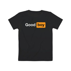 Детская футболка хлопок с принтом Good Boy в Петрозаводске, 100% хлопок | круглый вырез горловины, полуприлегающий силуэт, длина до линии бедер | Тематика изображения на принте: good boy | hub | надписи | надпись | прикольные | хороший мальчик