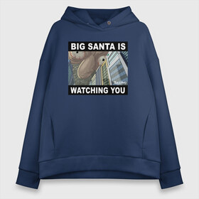 Женское худи Oversize хлопок с принтом BIG SANTA IS WATCHING YOU в Петрозаводске, френч-терри — 70% хлопок, 30% полиэстер. Мягкий теплый начес внутри —100% хлопок | боковые карманы, эластичные манжеты и нижняя кромка, капюшон на магнитной кнопке | rick and morty | мультсериал | новый год | рик и морти | рождество