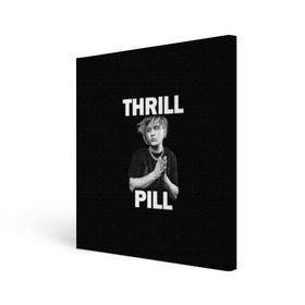 Холст квадратный с принтом Thrill pill в Петрозаводске, 100% ПВХ |  | pill | thrill | thrill pill | пилл | тимур самедов | трилл | трилл пилл