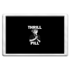 Магнит 45*70 с принтом Thrill pill в Петрозаводске, Пластик | Размер: 78*52 мм; Размер печати: 70*45 | pill | thrill | thrill pill | пилл | тимур самедов | трилл | трилл пилл