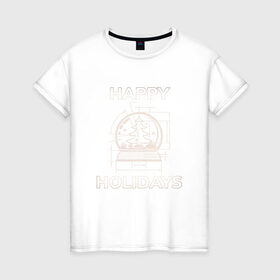 Женская футболка хлопок с принтом Happy Holidays в Петрозаводске, 100% хлопок | прямой крой, круглый вырез горловины, длина до линии бедер, слегка спущенное плечо | 