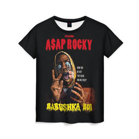 Женская футболка 3D с принтом BABUSHKA BOI в Петрозаводске, 100% полиэфир ( синтетическое хлопкоподобное полотно) | прямой крой, круглый вырез горловины, длина до линии бедер | aap | aap rocky | asap | asap rocky | babushka | babushka boi | babushka boy